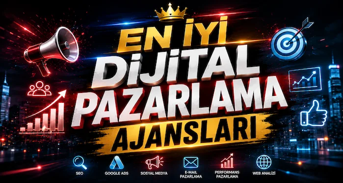 En İyi Dijital Pazarlama Ajansları