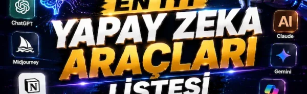 En İyi Yapay Zeka Araçları Listesi