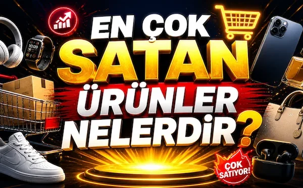 En çok satan ürünler nelerdir?
