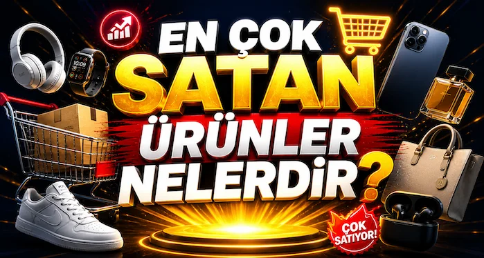 En çok satan ürünler nelerdir?