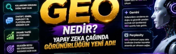 GEO (Generative Engine Optimization) Nedir?
