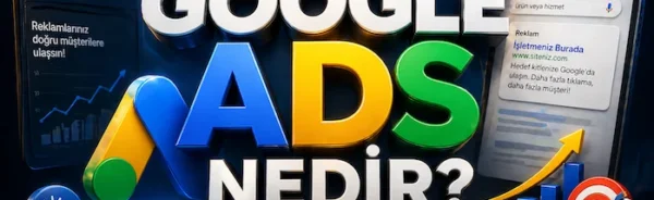 Google Ads nedir?