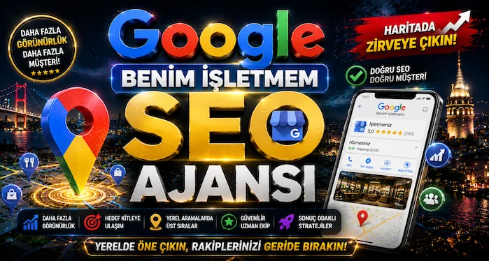Google Benim İşletmem SEO Ajansı Google Benim İşletmem SEO Ajansı