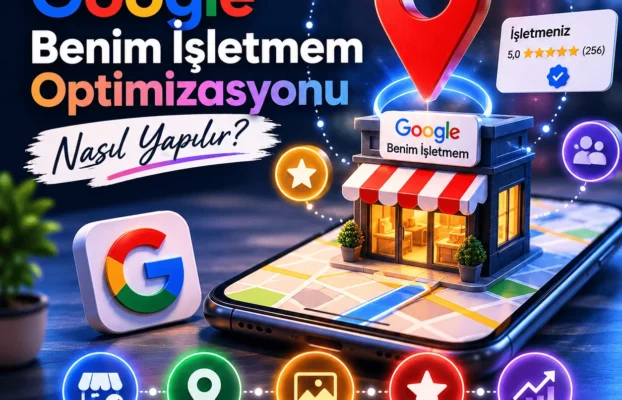 Ana Sayfa 51 Google Benim İşletmem Optimizasyonu Nasıl Yapılır?