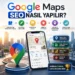 Google Maps Seo Nasıl Yapılır?