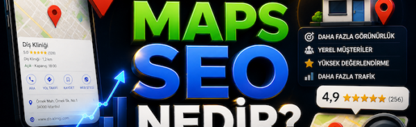 Google Maps SEO nedir?