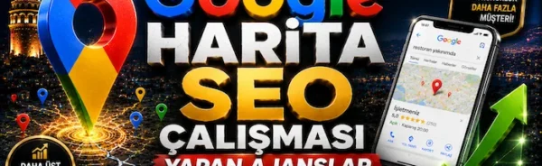 Harita SEO Çalışması Yapan Ajanslar