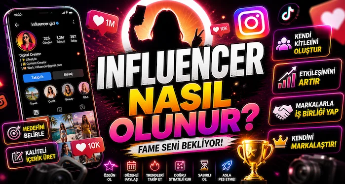 Influencer nasıl olunur?