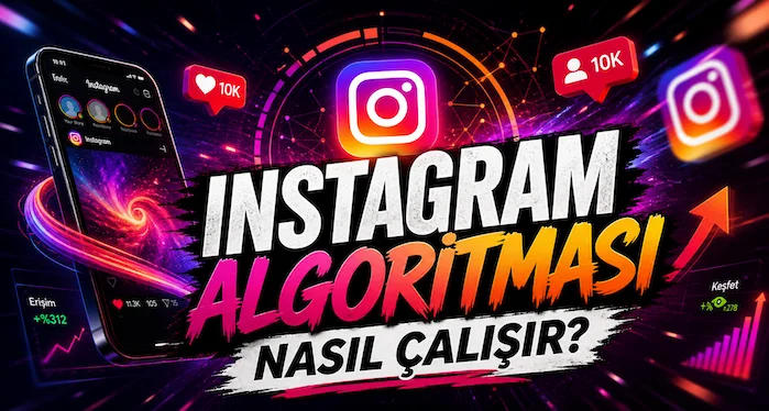 Instagram algoritması nasıl çalışır?