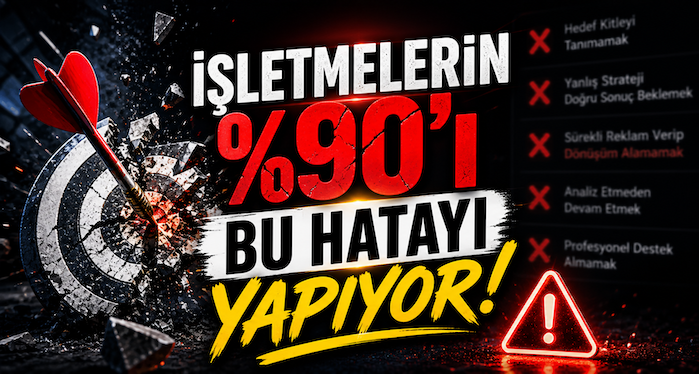 İşletmelerin %90’ı bu hatayı yapıyor
