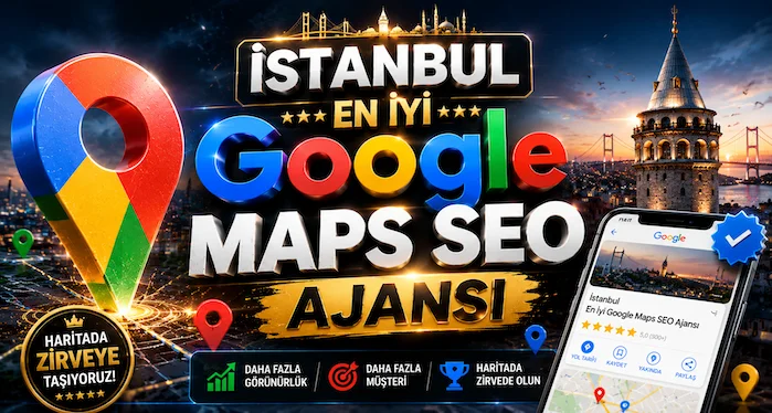 İstanbul En İyi Google Maps SEO Ajansı İstanbul En İyi Google Maps SEO Ajansı