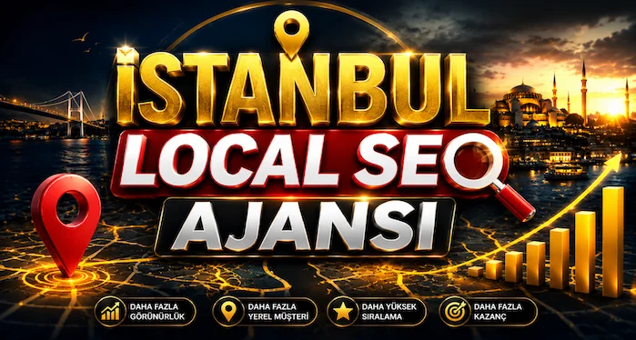 İstanbul Local SEO Ajansı