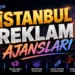 İstanbul Reklam Ajansları