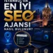 İstanbul’da En Iyi Seo Ajansı Nasıl Bulunur?