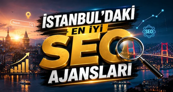 İstanbul’daki En İyi SEO Ajansları İstanbul’daki En İyi SEO Ajansları