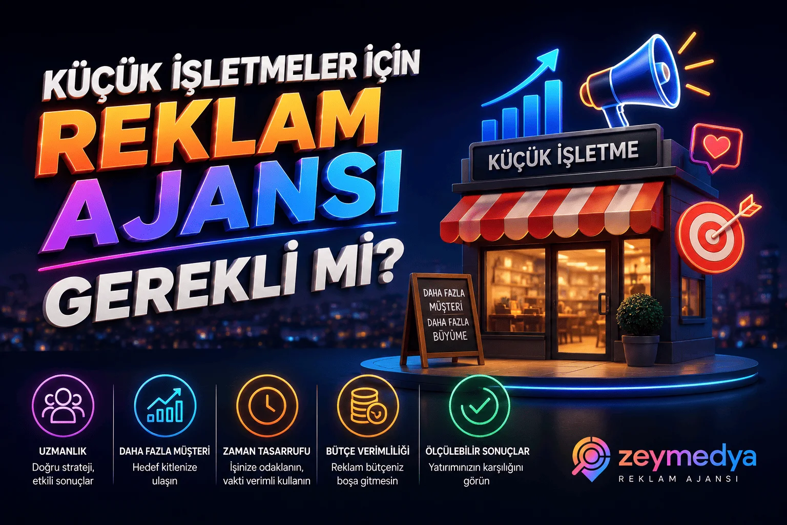 Küçük işletmeler için reklam ajansı gerekli mi?