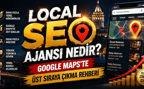 Local SEO Ajansı Nedir? Google Maps’te Üst Sıraya Çıkma Rehberi Local SEO Ajansı Nedir? Google Maps’te Üst Sıraya Çıkma Rehberi
