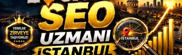 Local SEO Uzmanı İstanbul
