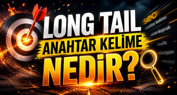 Long tail anahtar kelime nedir?
