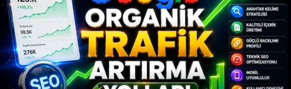 Organik Trafik Artırma Yolları