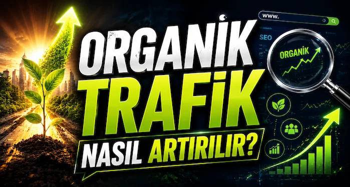 Organik trafik nasıl artırılır?