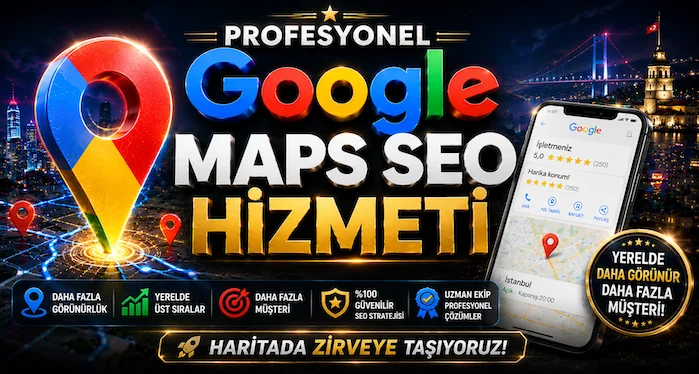 Profesyonel Google Maps SEO Hizmeti Profesyonel Google Maps SEO Hizmeti
