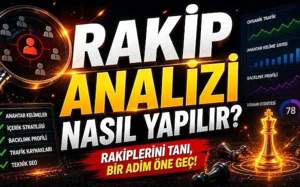 Rakip analizi nasıl yapılır?