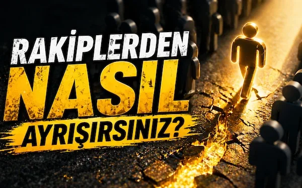 Rakiplerden nasıl ayrışırsınız?