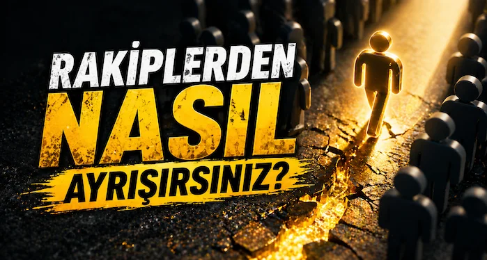 Rakiplerden nasıl ayrışırsınız?