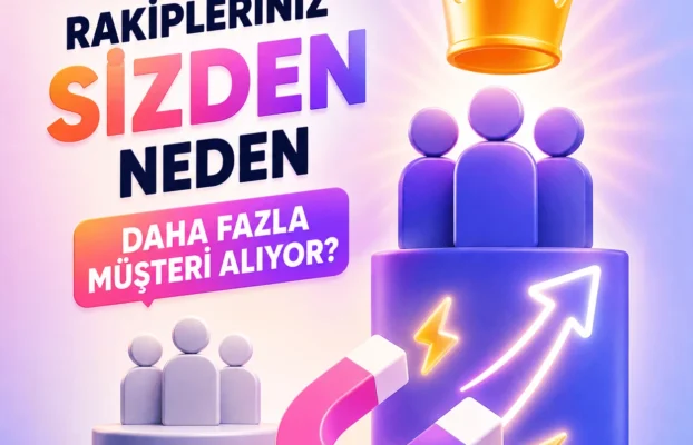 Rakipleriniz sizden neden daha fazla müşteri alıyor?