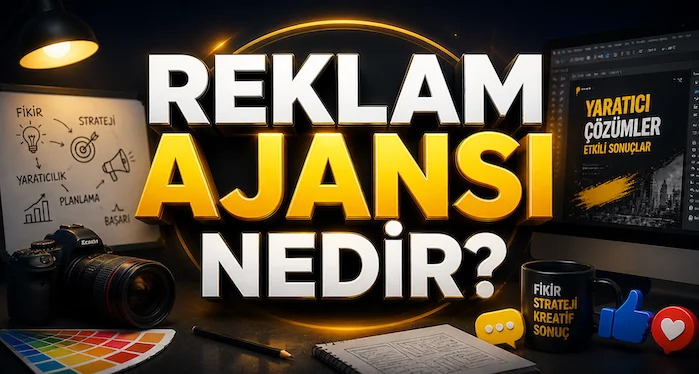 Reklam ajansı nedir?