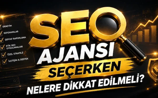 SEO Ajansı Seçerken Nelere Dikkat Edilmeli? SEO Ajansı Seçerken Nelere Dikkat Edilmeli?