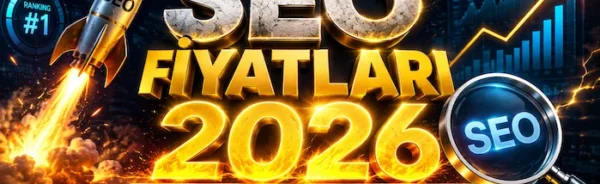 SEO Fiyatları 2026: Aylık SEO Paketleri ve Maliyetler