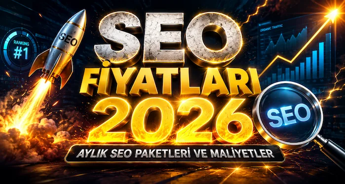SEO Fiyatları 2026 Aylık SEO Paketleri ve Maliyetler SEO Fiyatları 2026: Aylık SEO Paketleri ve Maliyetler
