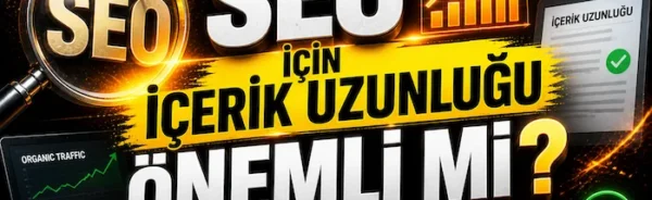 SEO için içerik uzunluğu önemli mi?