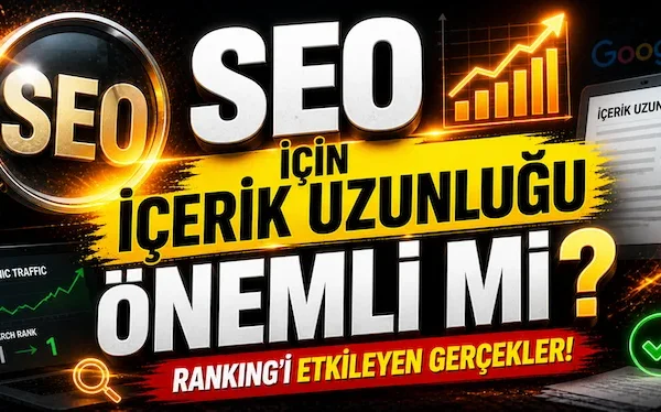SEO için içerik uzunluğu önemli mi?