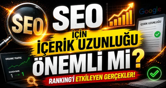 SEO için içerik uzunluğu önemli mi?