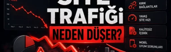 Site trafiği neden düşer?