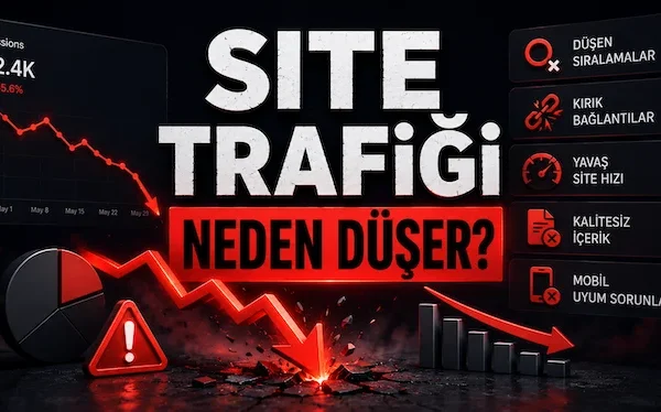 Site trafiği neden düşer?