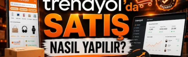 Trendyol’da satış nasıl yapılır?