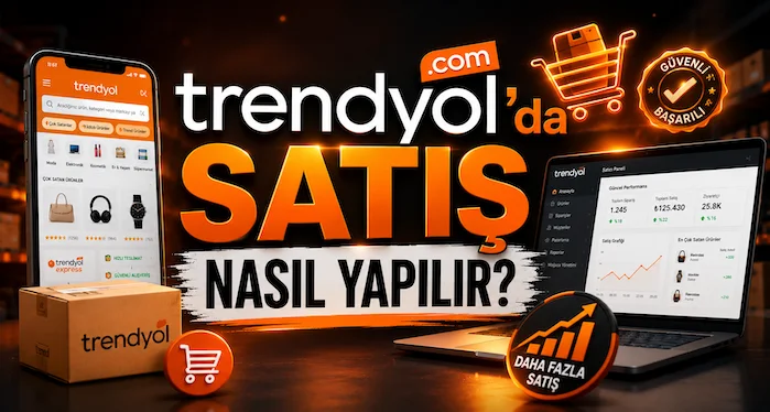 Trendyol’da satış nasıl yapılır?