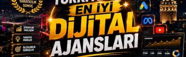 Türkiye’nin En İyi Dijital Ajansları