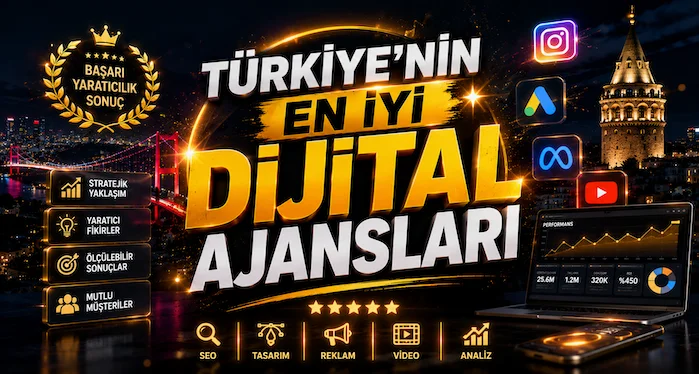 Türkiye’nin En İyi Dijital Ajansları
