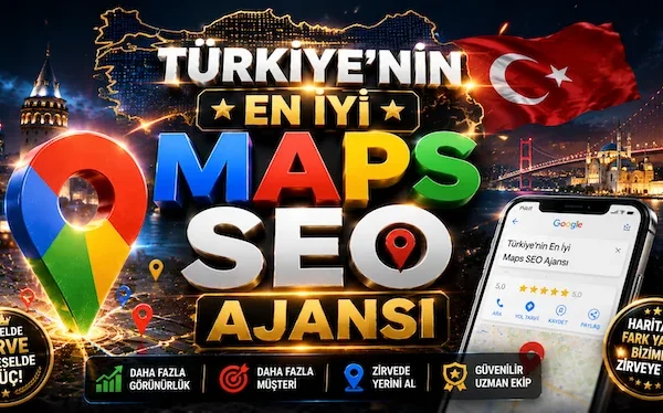 Türkiye’nin En İyi Maps SEO Ajansı Türkiye’nin En İyi Maps SEO Ajansı