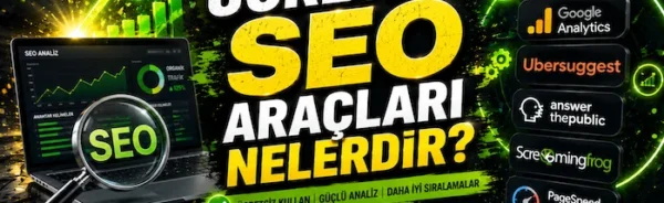 Ücretsiz SEO araçları nelerdir?