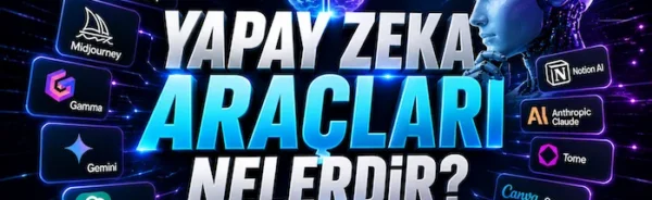 Yapay zeka araçları nelerdir?