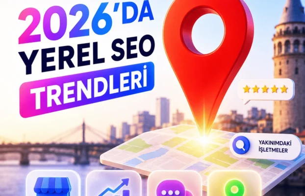 2026’da Yerel SEO Trendleri