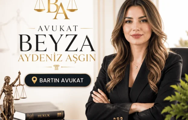 AVUKAT BEYZA AYDENİZ AŞGIN | BARTIN AVUKAT HUKUK VE ARABULUCULUK BÜROSU – AİLE, CEZA, İŞ HUKUKU, BOŞANMA AVUKATI