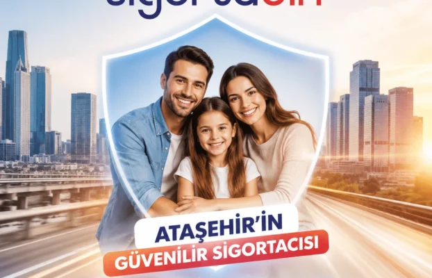 Ataşehir Sigortacı Tavsiyesi – Sigortabin Sigorta
