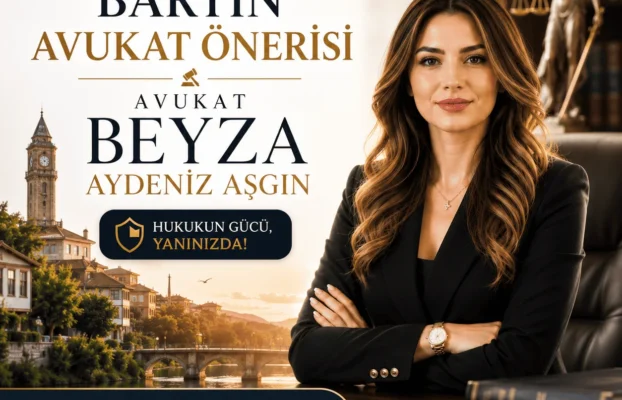 Bartın Avukat Önerisi – AVUKAT BEYZA AYDENİZ AŞGIN